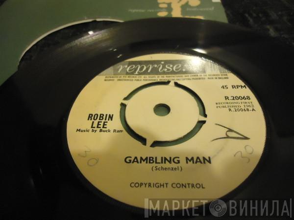 Robin Lee  - Gambling Man