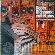 Robin Richmond - Robin Richmond Entertains At The Rodgers Theatre Organ