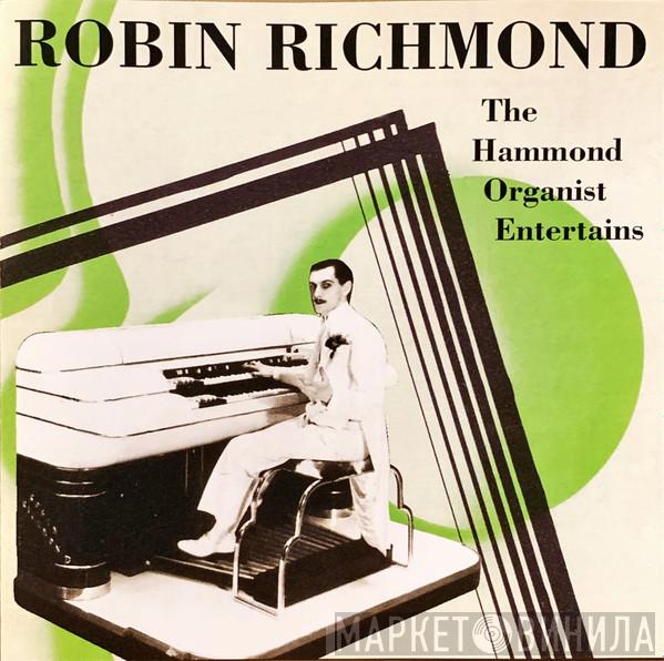 Robin Richmond - The Hammond Organist Entertains