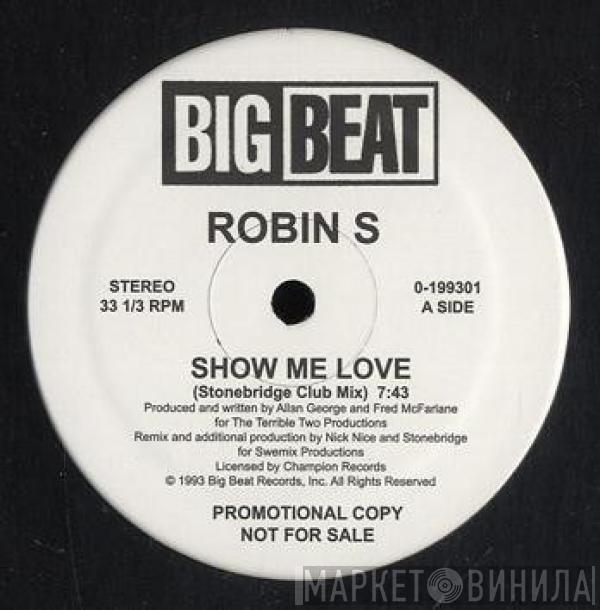  Robin S.  - Show Me Love / Love For Love