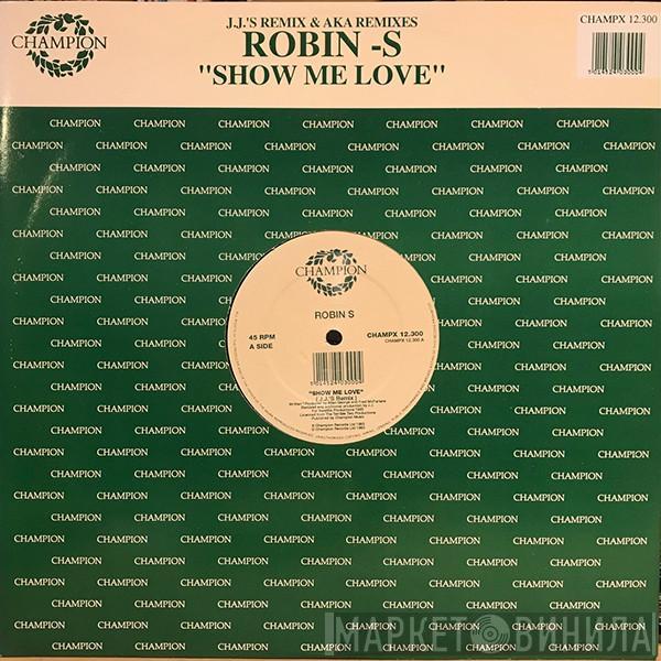  Robin S.  - Show Me Love