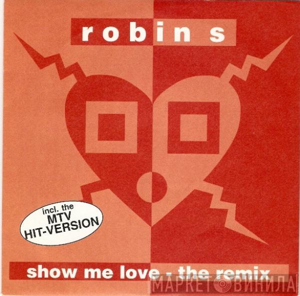  Robin S.  - Show Me Love (The Remix)