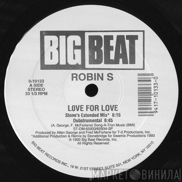  Robin S.  - Love For Love