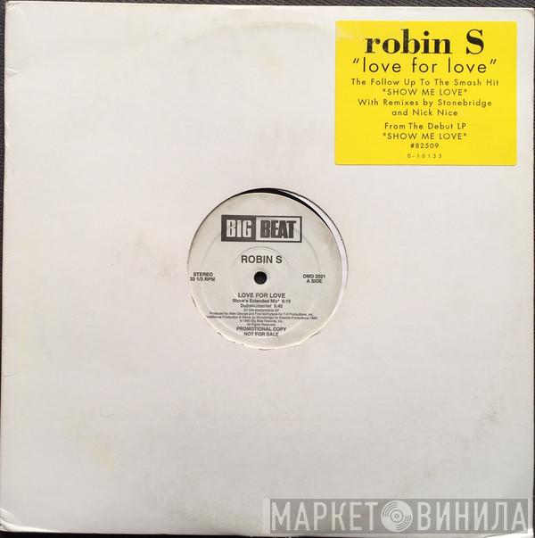  Robin S.  - Love For Love