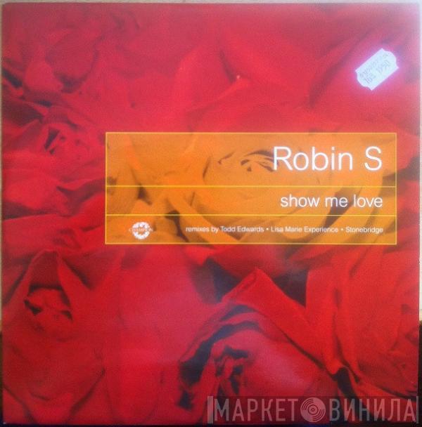  Robin S.  - Show Me Love