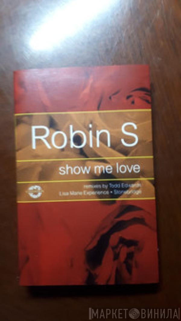 Robin S. - Show Me Love