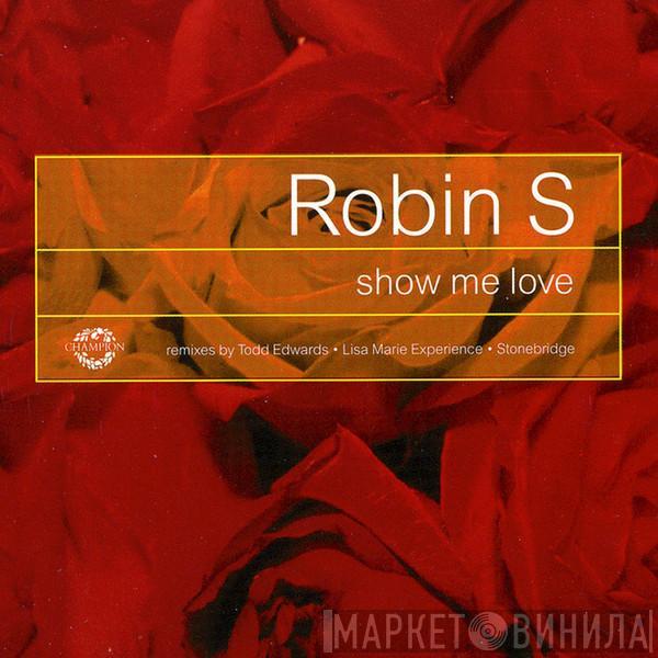 Robin S.  - Show Me Love