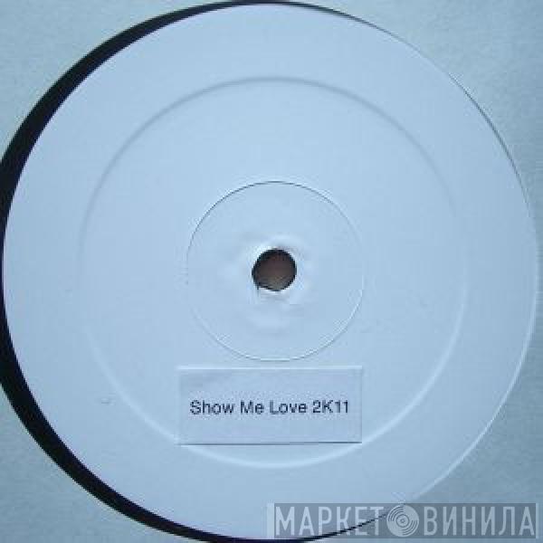  Robin S.  - Show Me Love 2K11
