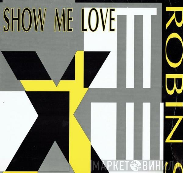  Robin S.  - Show Me Love