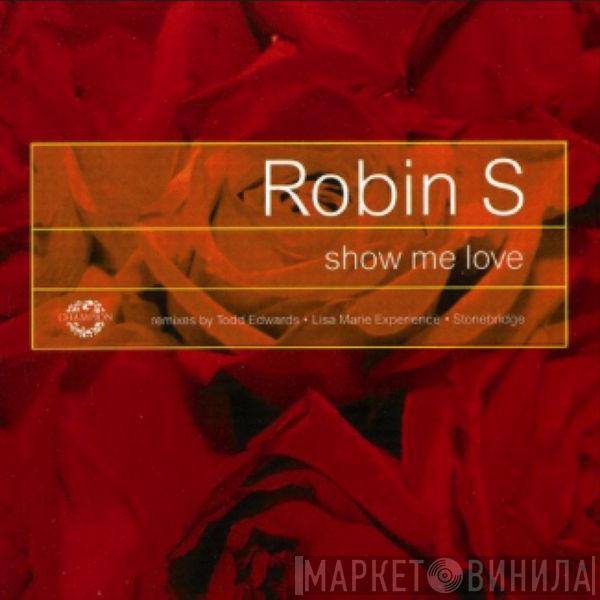  Robin S.  - Show Me Love