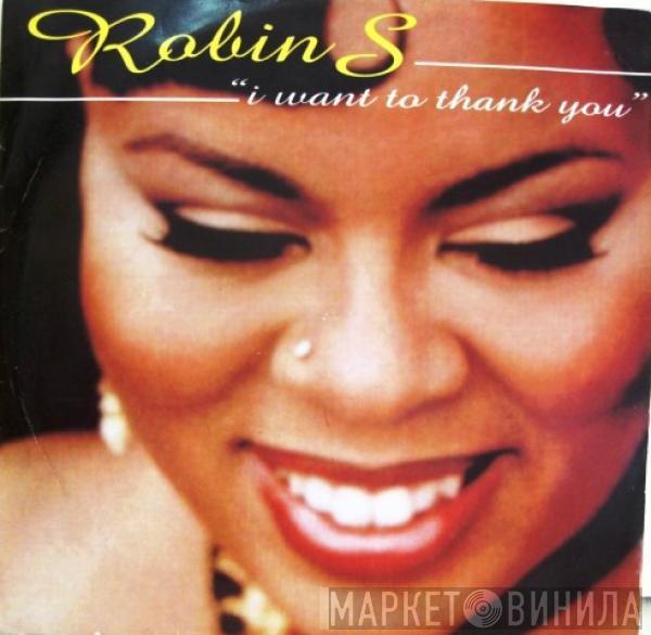 Robin S. - I Want To Thank You