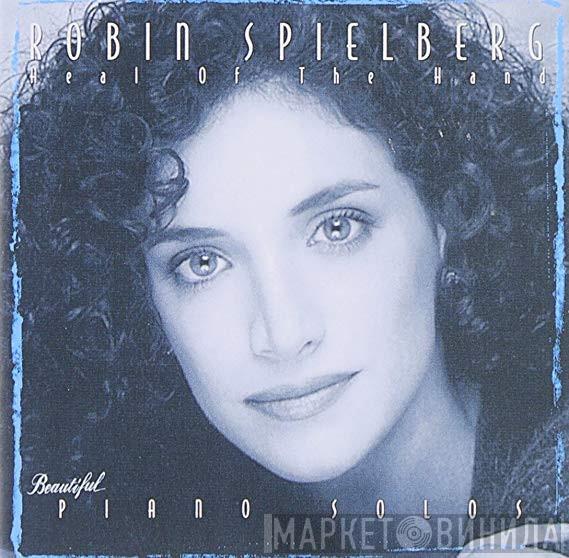 Robin Spielberg - Heal Of The Hand