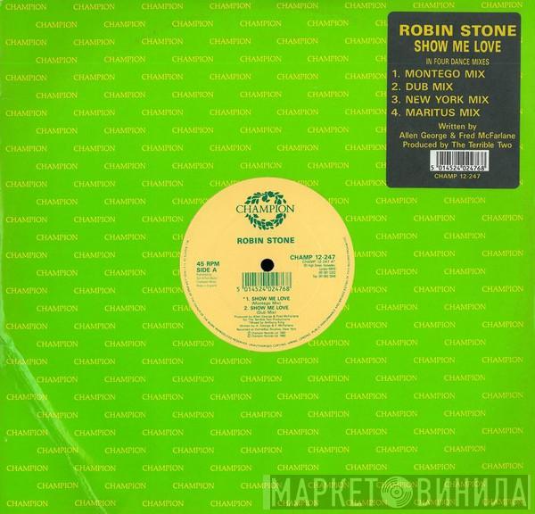  Robin Stone   - Show Me Love