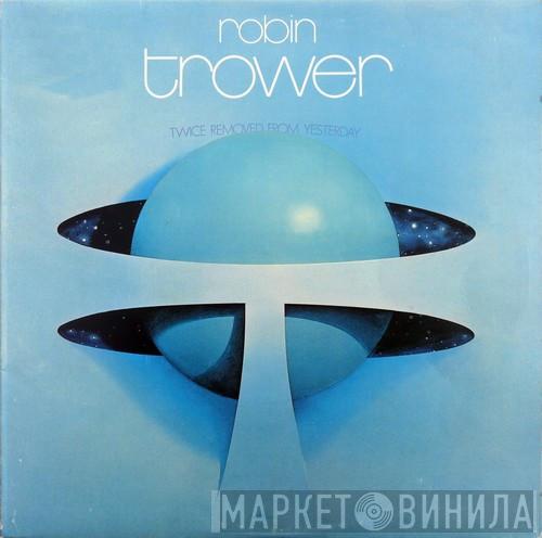Robin Trower - Twice Removed From Yesterday