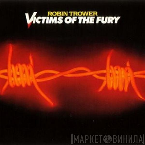 Robin Trower - Victims Of The Fury