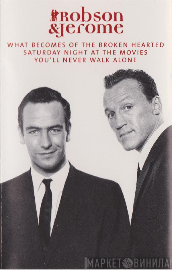 Robson & Jerome - What Becomes Of The Broken Hearted / Saturday Night At The Movies / You'll Never Walk Alone