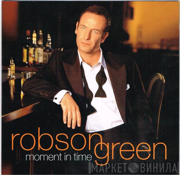 Robson Green - Moment In Time