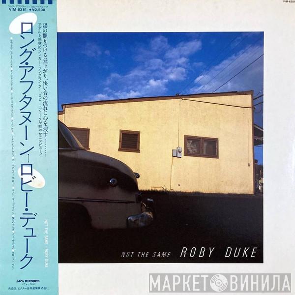 Roby Duke - Not The Same