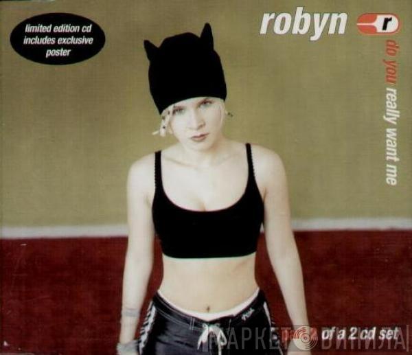 Robyn - Do You Really Want Me