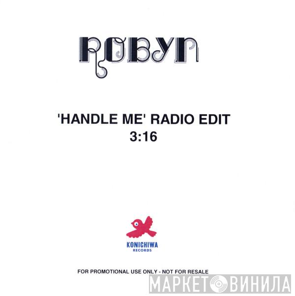 Robyn - Handle Me (Radio Edit)