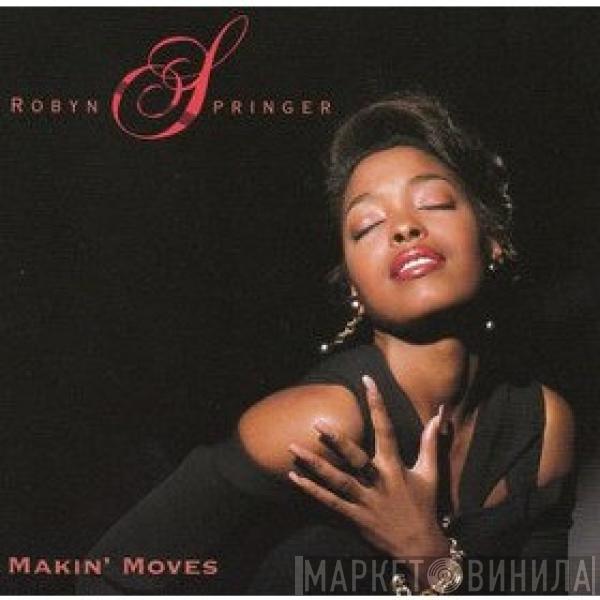 Robyn Springer - Makin' Moves