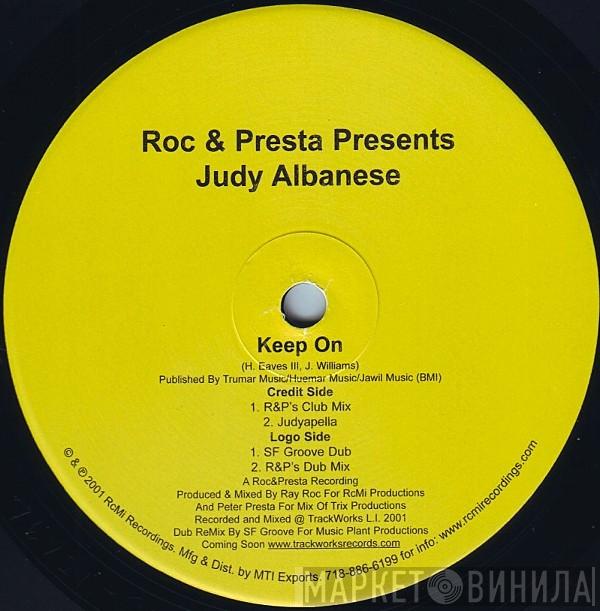 Roc & Presta, Judy Albanese - Keep On