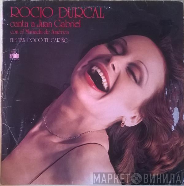 Rocío Dúrcal, Mariachi De América De Jesús Rodriguez De Hijar - Canta A Juan Gabriel (Fue Tan Poco Tu Cariño)