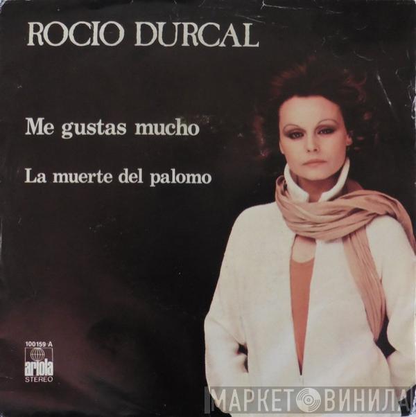 Rocío Dúrcal - Me Gustas Mucho / La Muerte Del Palomo