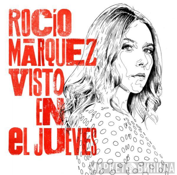 Rocío Márquez - Visto En El Jueves