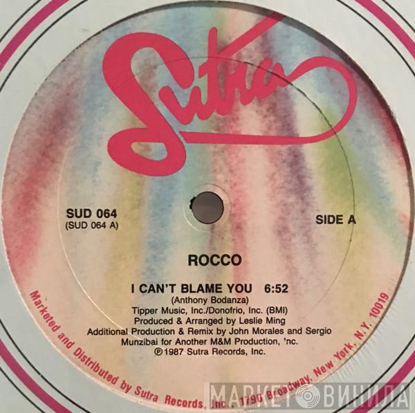 Rocco  - I Can't Blame You
