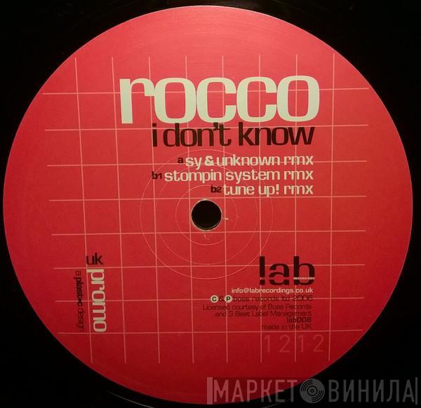 Rocco - I Don't Know