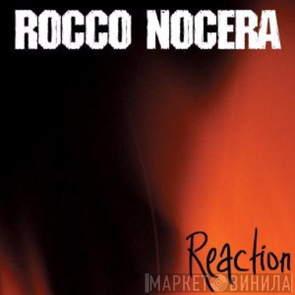 Rocco Nocera - Reaction