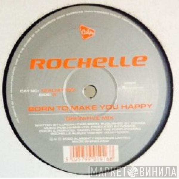 Rochelle  - Born To Make You Happy