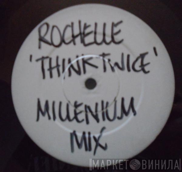  Rochelle   - Think Twice (Millenium Mix)