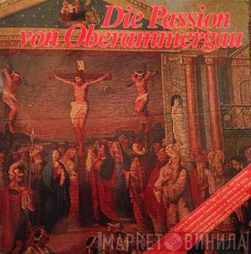 Rochus Dedler - Die Passion von Oberammergau