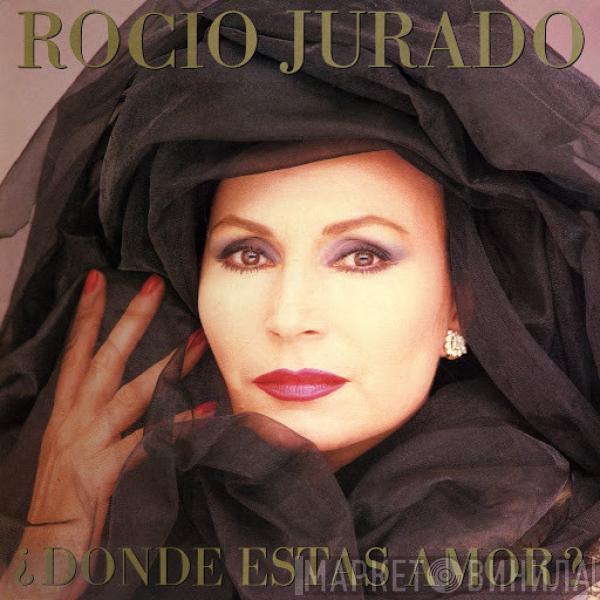 Rocio Jurado - ¿Dónde Estás Amor?