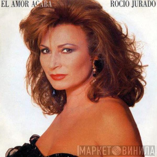 Rocio Jurado - El Amor Acaba