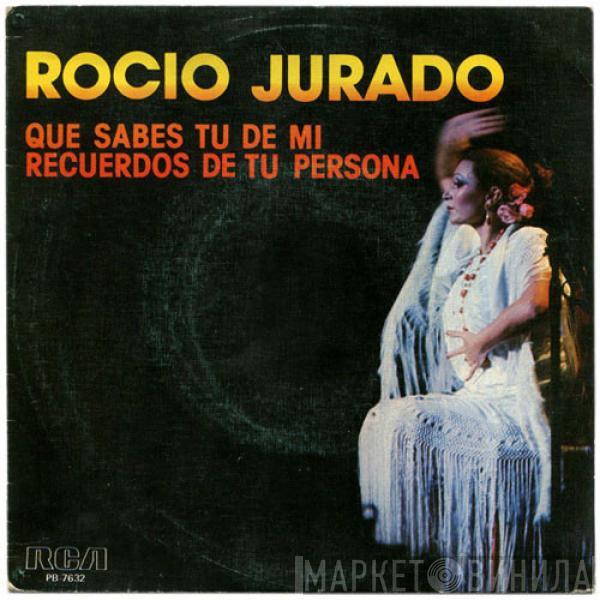 Rocio Jurado - Que Sabes Tu De Mi