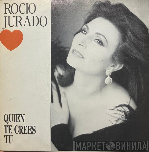 Rocio Jurado - Quien Te Crees Tu