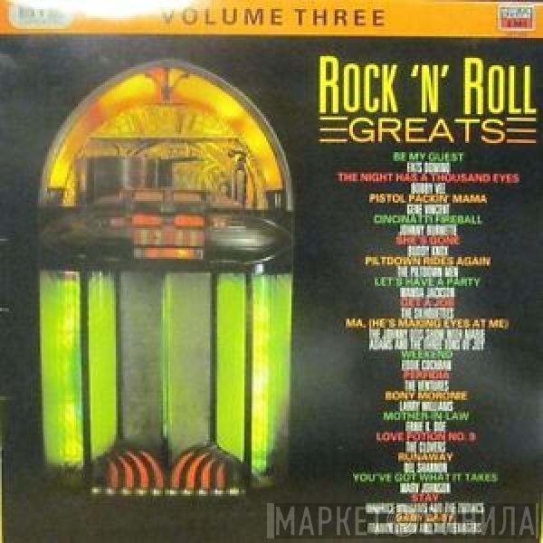  - Rock 'N' Roll Greats Volume 3