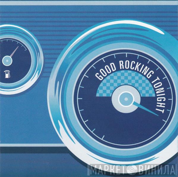  - Rock 'N' Roll Heaven Vol. 2: Good Rocking Tonight
