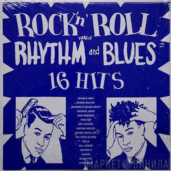  - Rock 'N' Roll Versus Rhythm And Blues