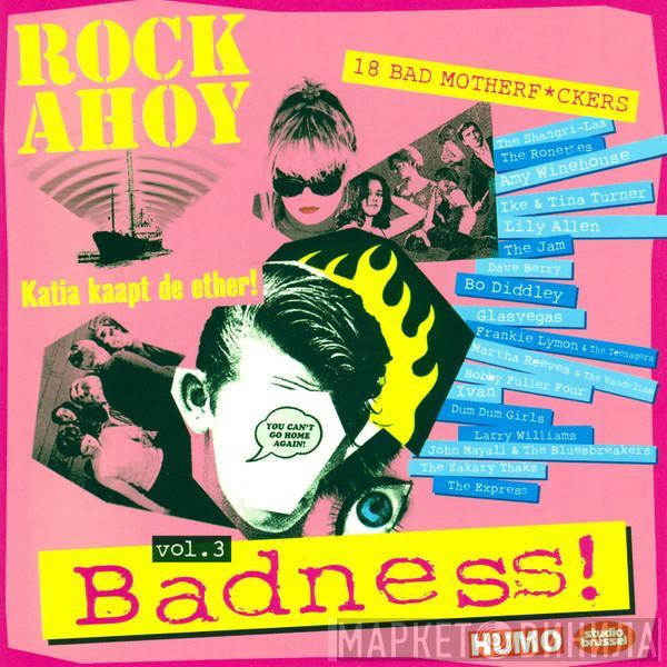  - Rock Ahoy - Vol.3 - Badness