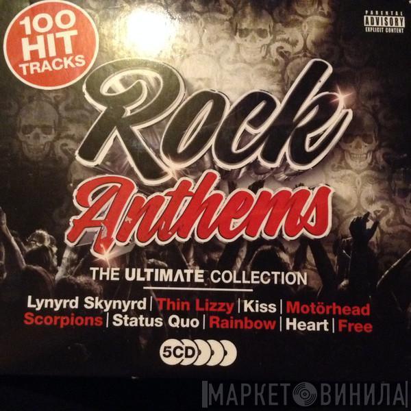  - Rock Anthems (The Ultimate Collection)