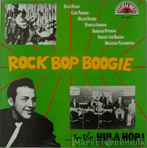 - Rock Bop Boogie... To The Hula Hop!