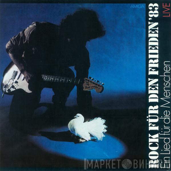  - Rock Für Den Frieden '83 Live (Ein Lied Für Die Menschen)