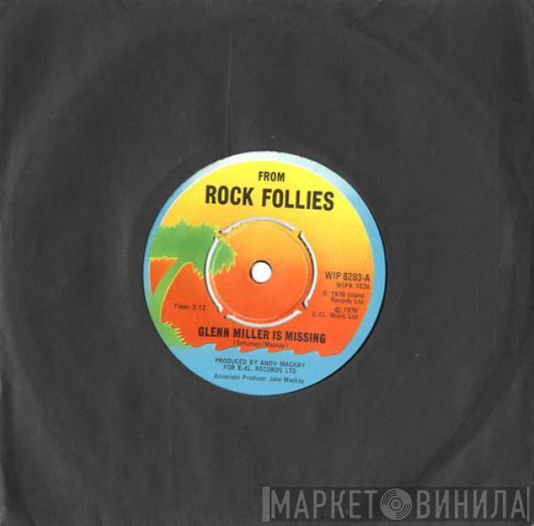 Rock Follies - Glenn Miller Is Missing