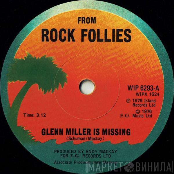 Rock Follies - Glenn Miller Is Missing