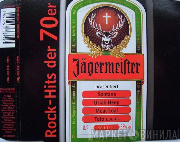  - Rock-Hits Der 70er (Jägermeister Präsentiert)