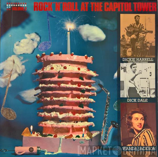  - Rock'N'Roll At The Capitol Tower Volume 2
